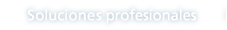 Soluciones profesionales